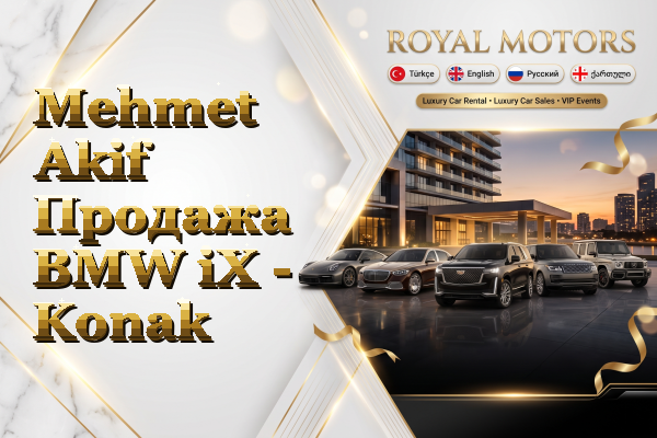 Mehmet Akif Продажа BMW iX - Konak