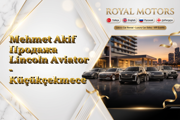 Mehmet Akif Продажа Lincoln Aviator - Küçükçekmece