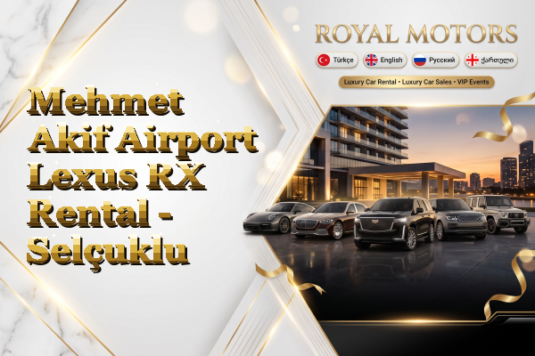 Mehmet Akif Airport Lexus RX Rental - Selçuklu