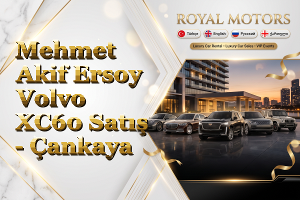 Mehmet Akif Ersoy Volvo XC60 Satış - Çankaya
