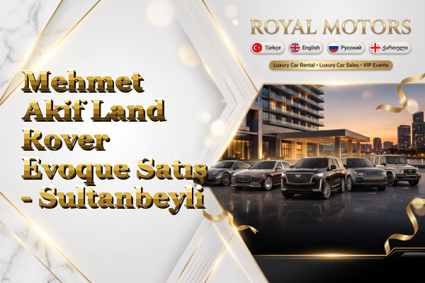 Mehmet Akif Land Rover Evoque Satış - Sultanbeyli
