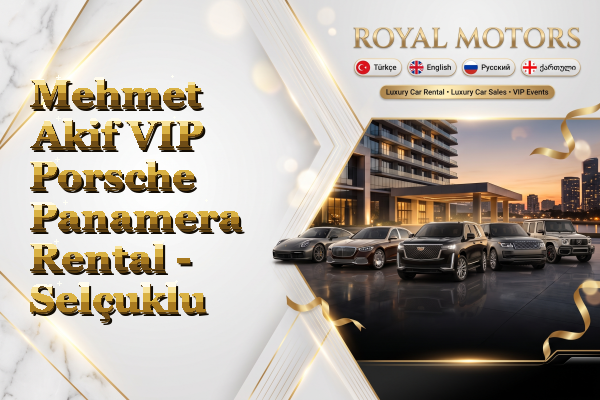 Mehmet Akif VIP Porsche Panamera Rental - Selçuklu
