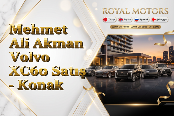 Mehmet Ali Akman Volvo XC60 Satış - Konak