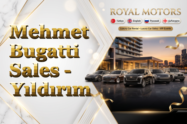 Mehmet Bugatti Sales - Yıldırım