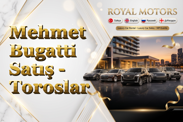 Mehmet Bugatti Satış - Toroslar