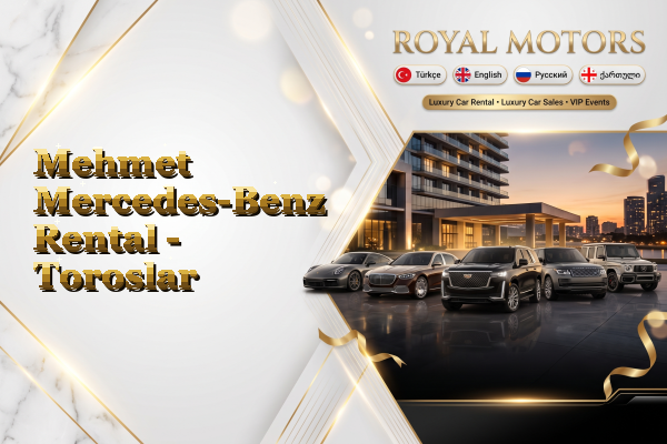 Mehmet Mercedes-Benz Rental - Toroslar