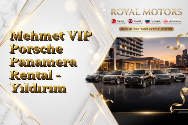 Mehmet VIP Porsche Panamera Rental - Yıldırım