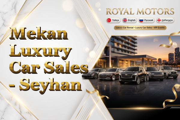 Mekan Luxury Car Sales - Seyhan