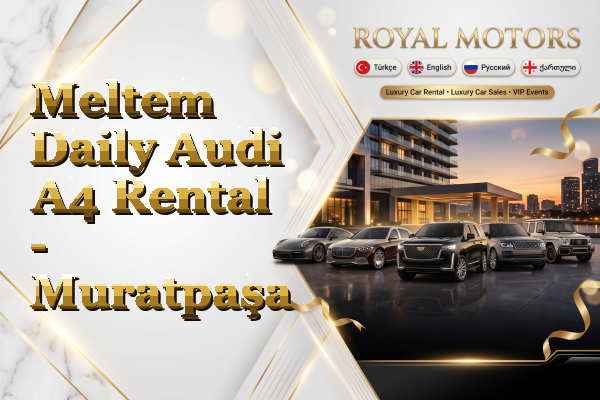 Meltem Daily Audi A4 Rental - Muratpaşa