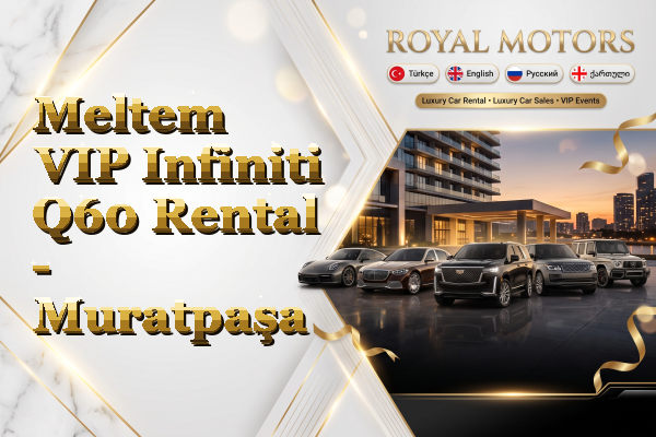 Meltem VIP Infiniti Q60 Rental - Muratpaşa