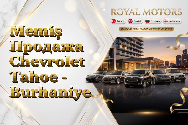 Memiş Продажа Chevrolet Tahoe - Burhaniye