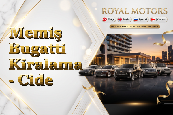 Memiş Bugatti Kiralama - Cide