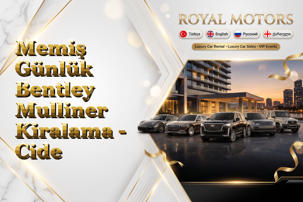 Memiş Günlük Bentley Mulliner Kiralama - Cide