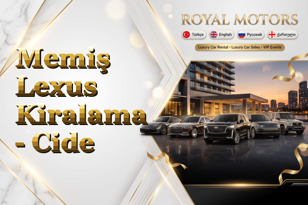 Memiş Lexus Kiralama - Cide