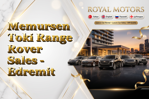 Memursen Toki Range Rover Sales - Edremit