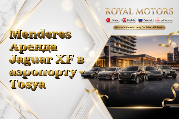 Menderes Аренда Jaguar XF в аэропорту - Tosya