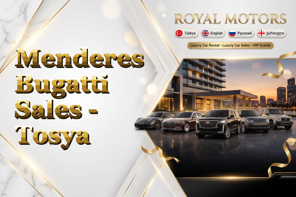 Menderes Bugatti Sales - Tosya