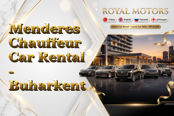 Menderes Chauffeur Car Rental - Buharkent