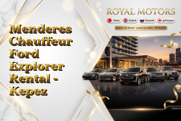 Menderes Chauffeur Ford Explorer Rental - Kepez