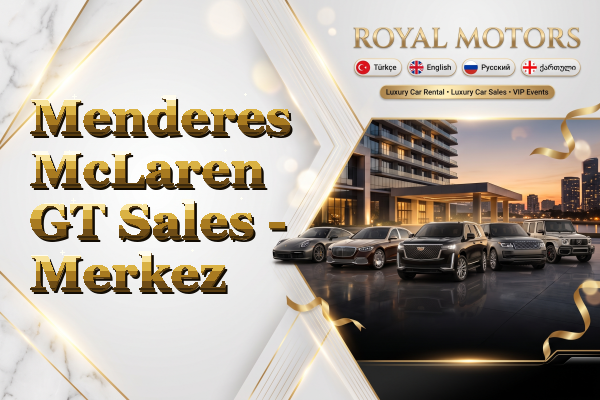 Menderes McLaren GT Sales - Merkez