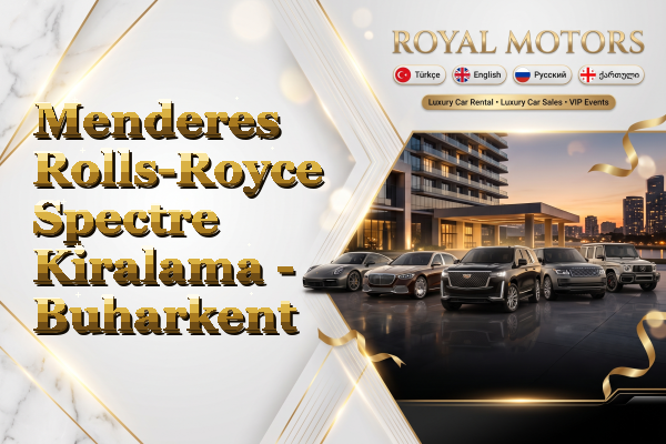 Menderes Rolls-Royce Spectre Kiralama - Buharkent