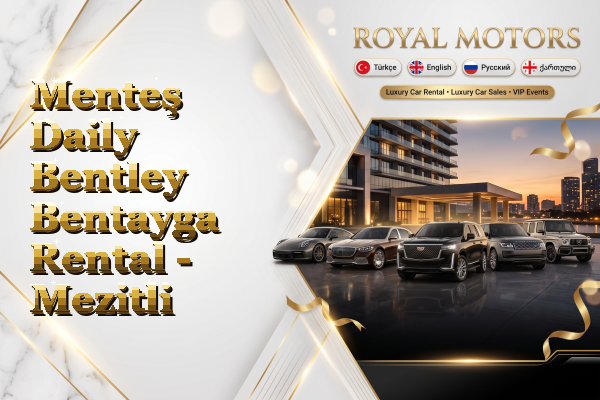 Menteş Daily Bentley Bentayga Rental - Mezitli