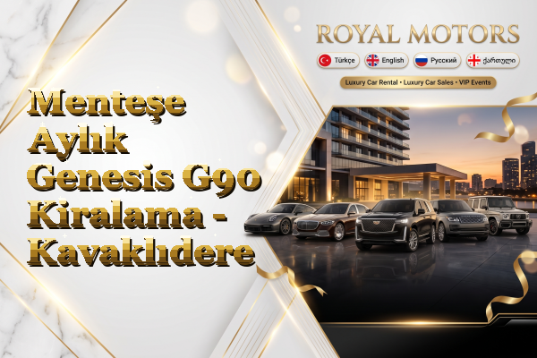 Menteşe Aylık Genesis G90 Kiralama - Kavaklıdere
