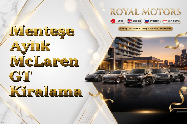 Menteşe Aylık McLaren GT Kiralama