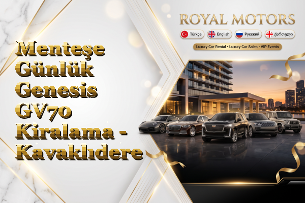 Menteşe Günlük Genesis GV70 Kiralama - Kavaklıdere