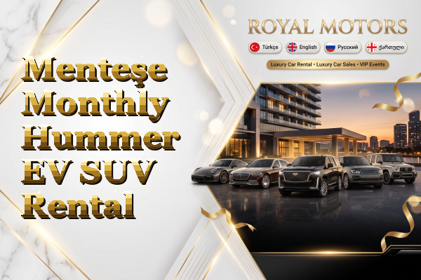 Menteşe Monthly Hummer EV SUV Rental