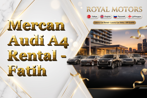 Mercan Audi A4 Rental - Fatih