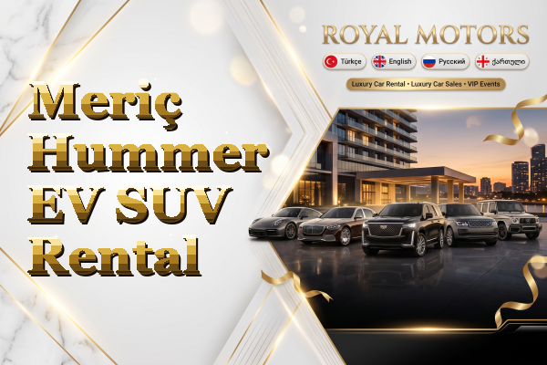 Meriç Hummer EV SUV Rental