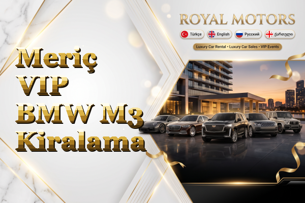 Meriç VIP BMW M3 Kiralama
