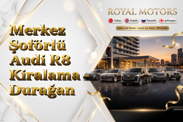 Merkez Şoförlü Audi R8 Kiralama - Durağan