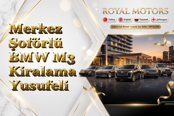 Merkez Şoförlü BMW M3 Kiralama - Yusufeli