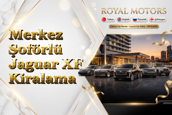 Merkez Şoförlü Jaguar XF Kiralama