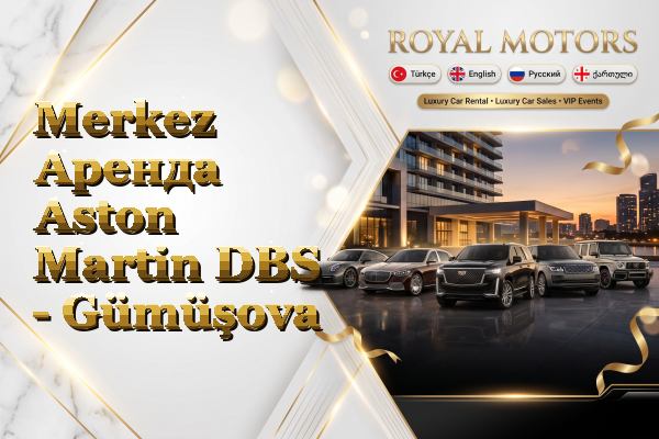 Merkez Аренда Aston Martin DBS - Gümüşova