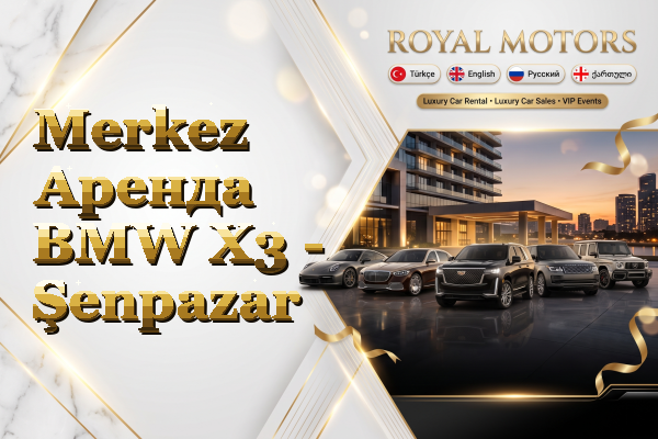 Merkez Аренда BMW X3 - Şenpazar