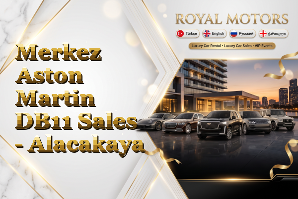 Merkez Aston Martin DB11 Sales - Alacakaya