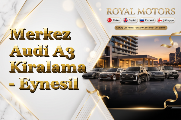 Merkez Audi A3 Kiralama - Eynesil