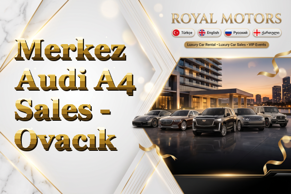 Merkez Audi A4 Sales - Ovacık