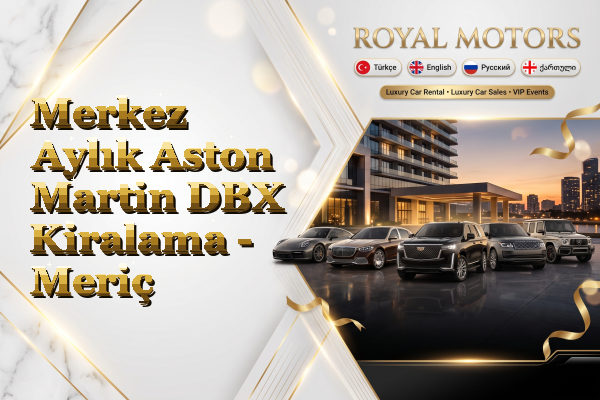 Merkez Aylık Aston Martin DBX Kiralama - Meriç