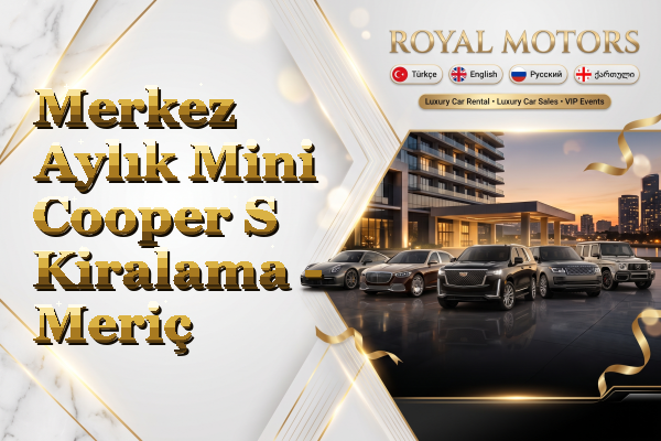 Merkez Aylık Mini Cooper S Kiralama - Meriç