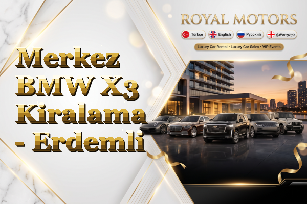 Merkez BMW X3 Kiralama - Erdemli