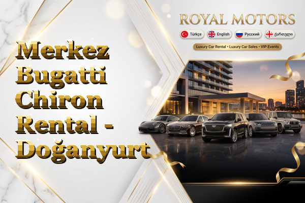 Merkez Bugatti Chiron Rental - Doğanyurt