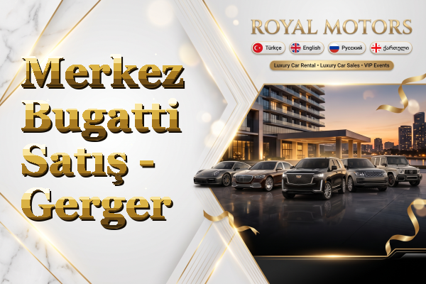 Merkez Bugatti Satış - Gerger