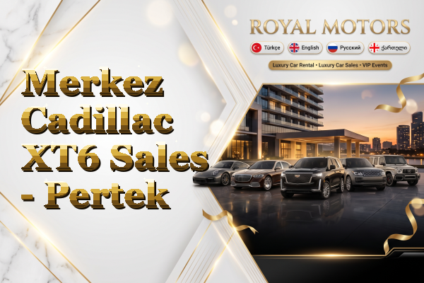Merkez Cadillac XT6 Sales - Pertek
