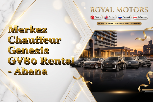 Merkez Chauffeur Genesis GV80 Rental - Abana