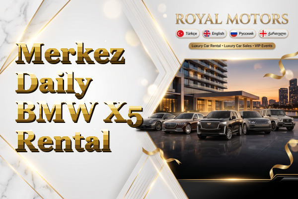 Merkez Daily BMW X5 Rental