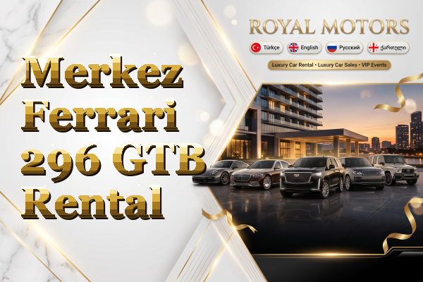Merkez Ferrari 296 GTB Rental